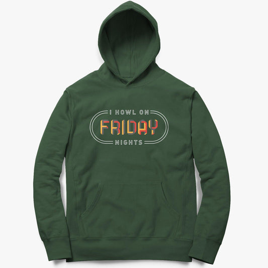 I Howl On Friday Nights Unisex Hoodie - oglife.in