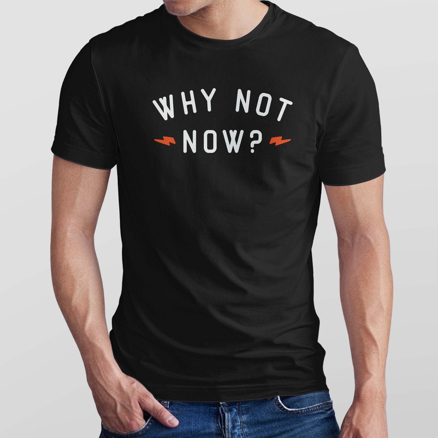 Why Not Now Men's T-shirt
