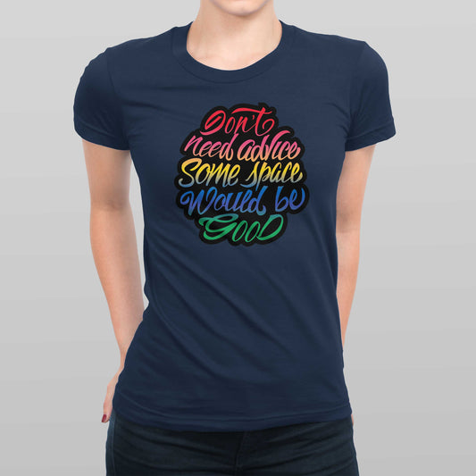 Don't Need Advice Women's T-shirt