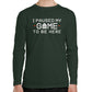 I Paused My Game Long Sleeve T-shirt